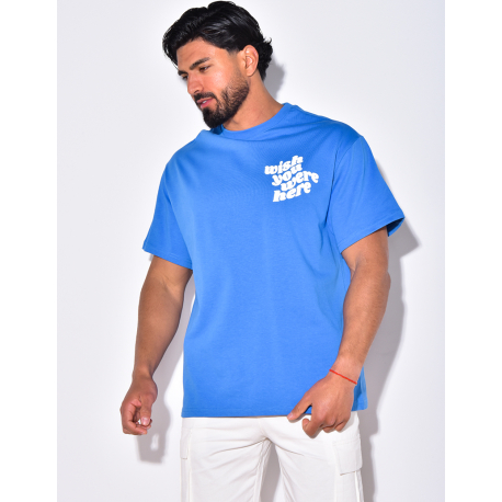 T-shirt "Wich you were here"