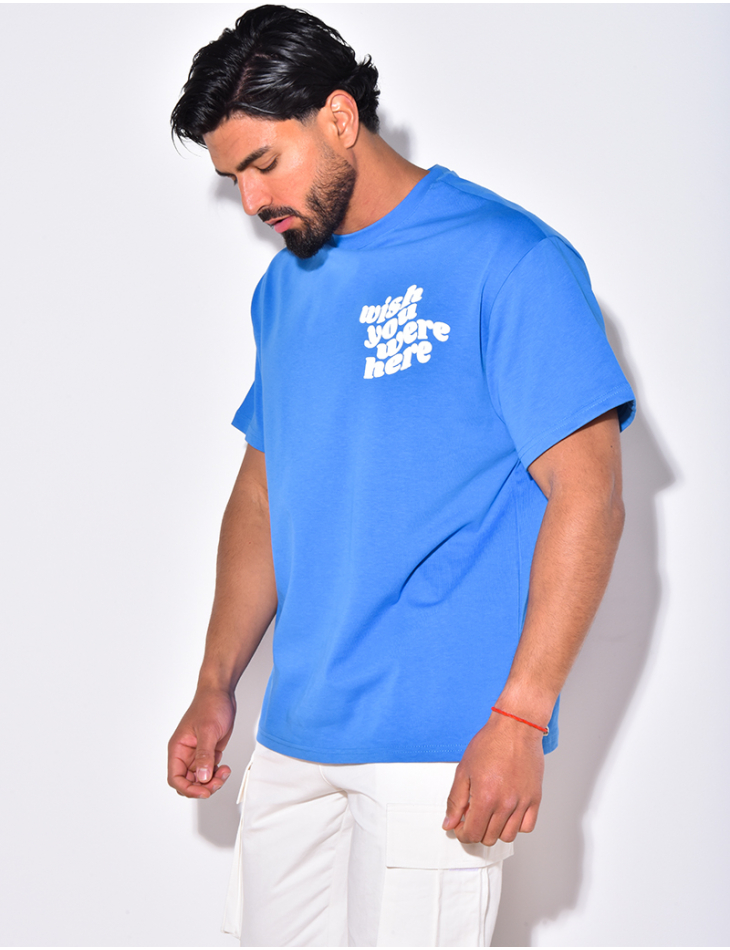 T-shirt "Wich you were here"