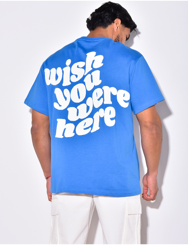 T-shirt "Wich you were here"